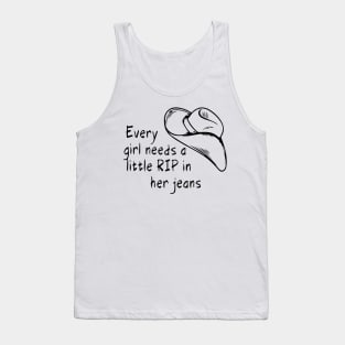 Womens Every Girl Needs A Little Rip In Her Jeans Tank Top